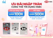 Ưu đãi đến 500K ngập tràn cùng ngàn ưu đãi đối với thẻ tín dụng HSBC tại TIKI