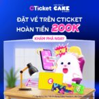 Quẹt thẻ chốt show trên CTicket, hoàn ngay 5% dành cho chủ thẻ tín dụng CAKE