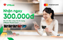 Chi tiêu chạm mốc, tức tốc nhận quà với Thẻ Tín Dụng VPBank MasterCard