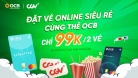 Đặt vé CGV siêu rẻ cùng thẻ OCB