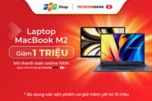 Hoàn 1 triệu đồng cho chủ thẻ Techcombank khi mua sản phẩm Laptop tại FPTshop