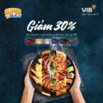 VIB Super Deals – Cơn Sốt Ẩm Thực – Giảm ngay 30% cùng Thẻ tín dụng VIB