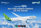 Giảm đến 10% – Bay cùng Bamboo Airways với thẻ VPBank