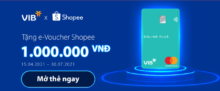 Mở Thẻ VIB tặng 1 triệu đồng e-Voucher Shopee