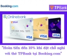 Hoàn tiền đến 10% dành riêng cho chủ thẻ TPBank khi đặt chỗ nghỉ tại Booking.com