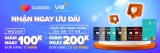 Ưu đãi Thẻ tín dụng Ngân hàng Quốc tế VIB cùng Lazada