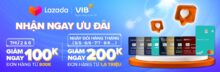 Ưu đãi Thẻ tín dụng Ngân hàng Quốc tế VIB cùng Lazada