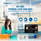 Ưu đãi dịch vụ tiện ích sân bay dành cho chủ thẻ tín dụng Eximbank