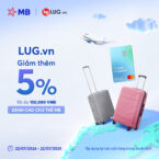 Giảm thêm 5% dành cho chủ thẻ MB tại hệ thống cửa hàng LUG.vn