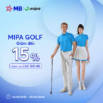 Giảm đến 15% dành cho chủ thẻ MB khi mua sắm tại MIPA GOLF