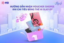 Săn sale cùng bạn, tặng 200k Voucher Shopee khi chi tiêu bằng thẻ MB Hi Slay-dy