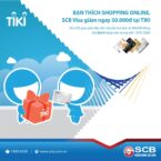 Tiki giảm ngay 50.000 VND khi thanh toán bằng thẻ SCB