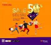 Sale siêu sâu 50% và tặng thêm 15% cùng thẻ TPBank dịp cuối năm