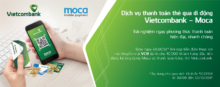 Chỉ cần tải Moca và liên kết thẻ Vietcombank, bạn sẽ được giảm giá ngay 45.000 đồng khi nạp tiền điện thoại và nhập mã “VCB”.