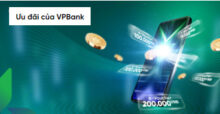 VPBank triển khai ưu đãi tặng eVoucher hoàn tiền tới 200.000 VNĐ.